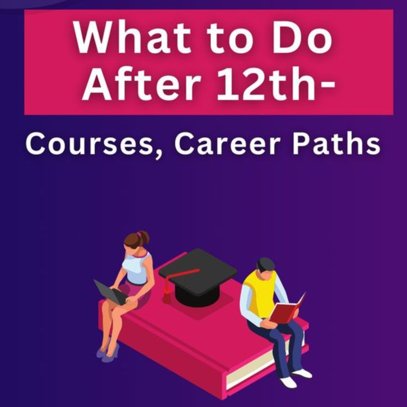 You are currently viewing Career Guidance after class 12th